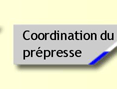 Coordination du prépresse