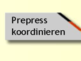 Prepress koordinieren